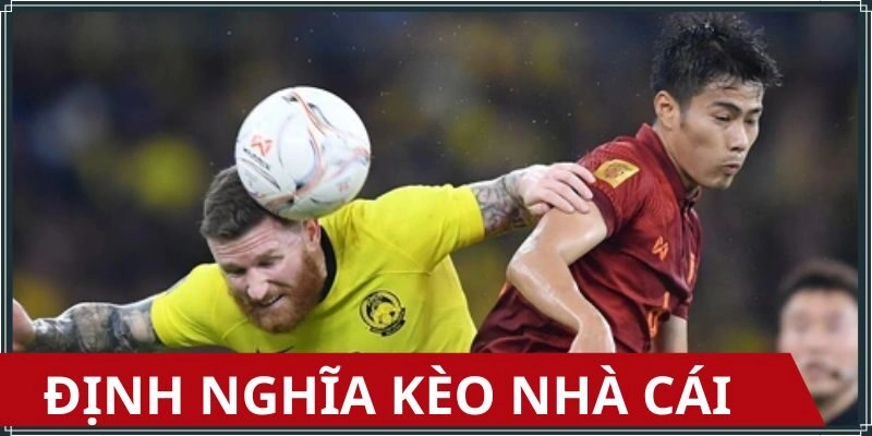 Khái niệm về kèo nhà cái