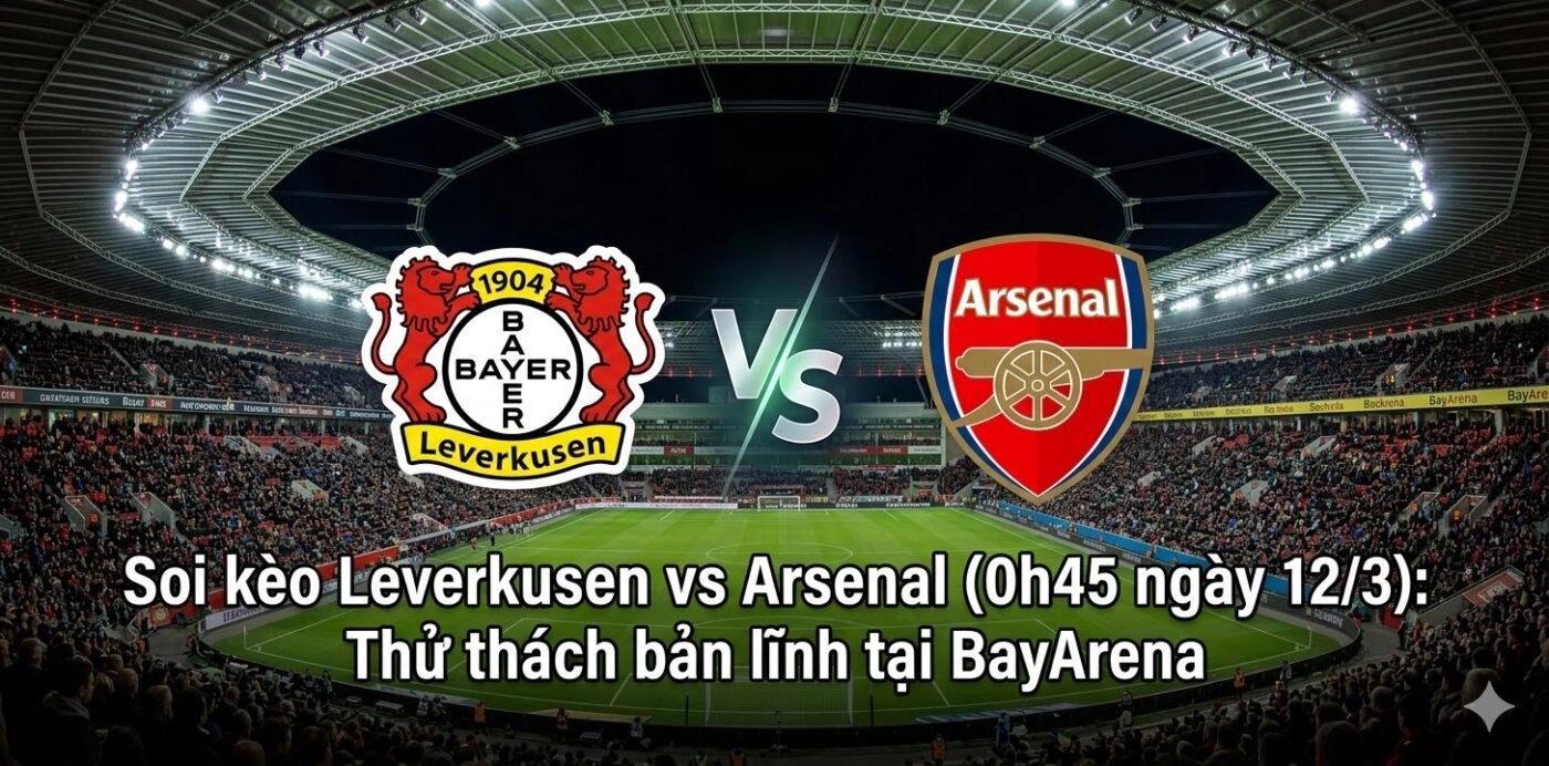 soi kèo Leverkusen vs Arsenal