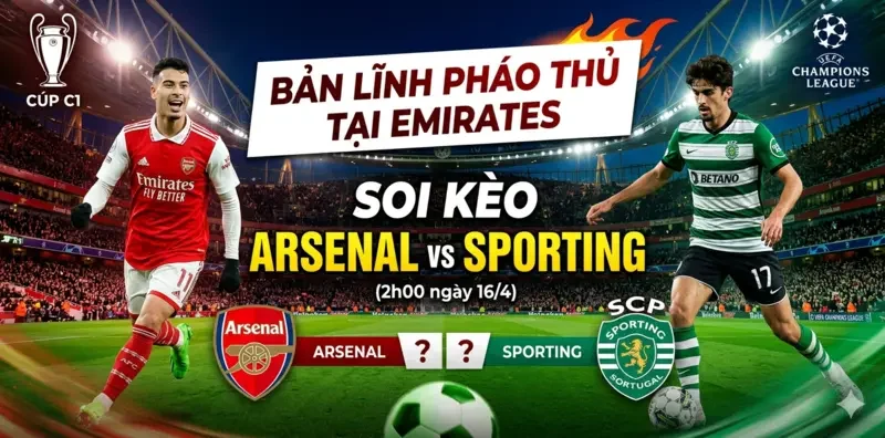 Soi kèo Arsenal vs Sporting