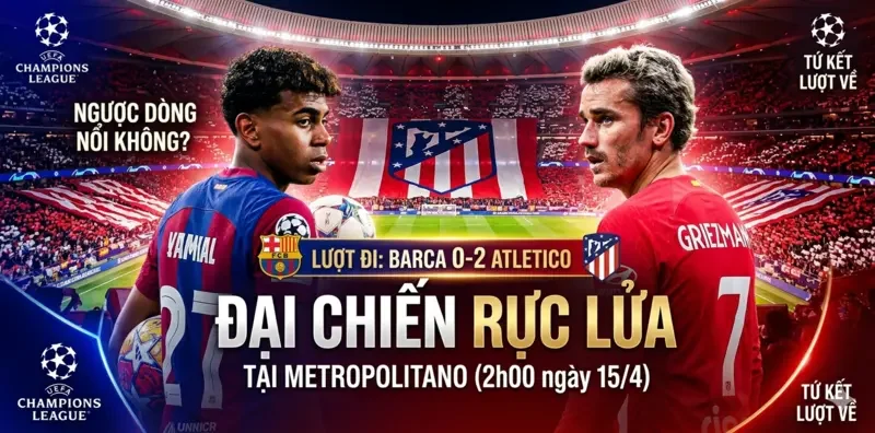 Soi kèo Atletico Madrid vs Barca (2h00 ngày 15/4): Đại chiến rực lửa tại Metropolitano